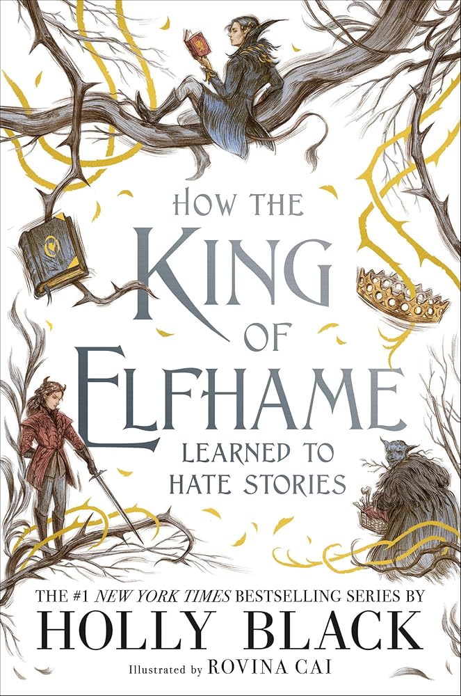 How the King of Elfhame Learned to Hate Stories (The Folk of the Air) cover image
