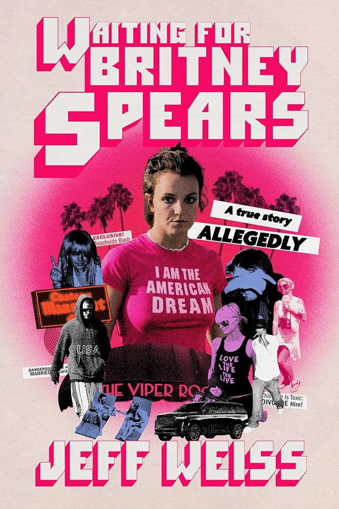 Waiting for Britney Spears: A True Story, Allegedly cover image
