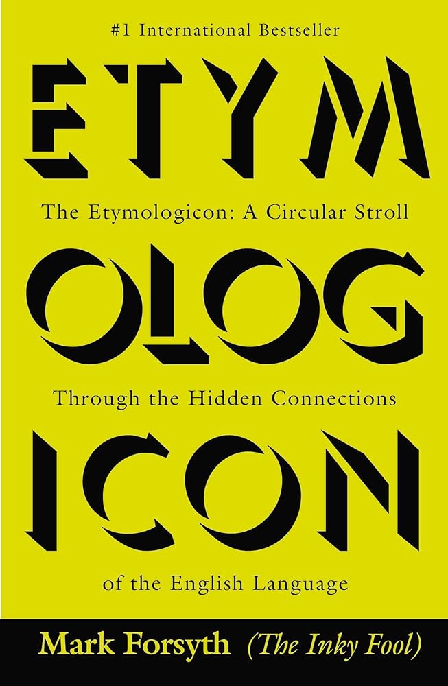 The Etymologicon: A Circular Stroll Through the Hidden Connections of the English Language cover image