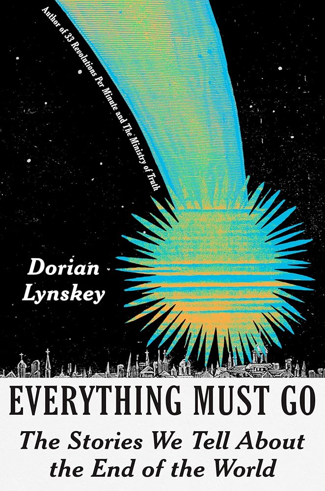 Everything Must Go: The Stories We Tell About the End of the World cover image