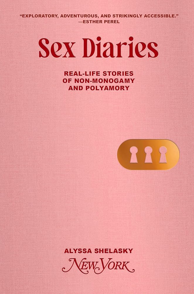 Sex Diaries: Real-life Stories of Non-Monogamy and Polyamory cover image