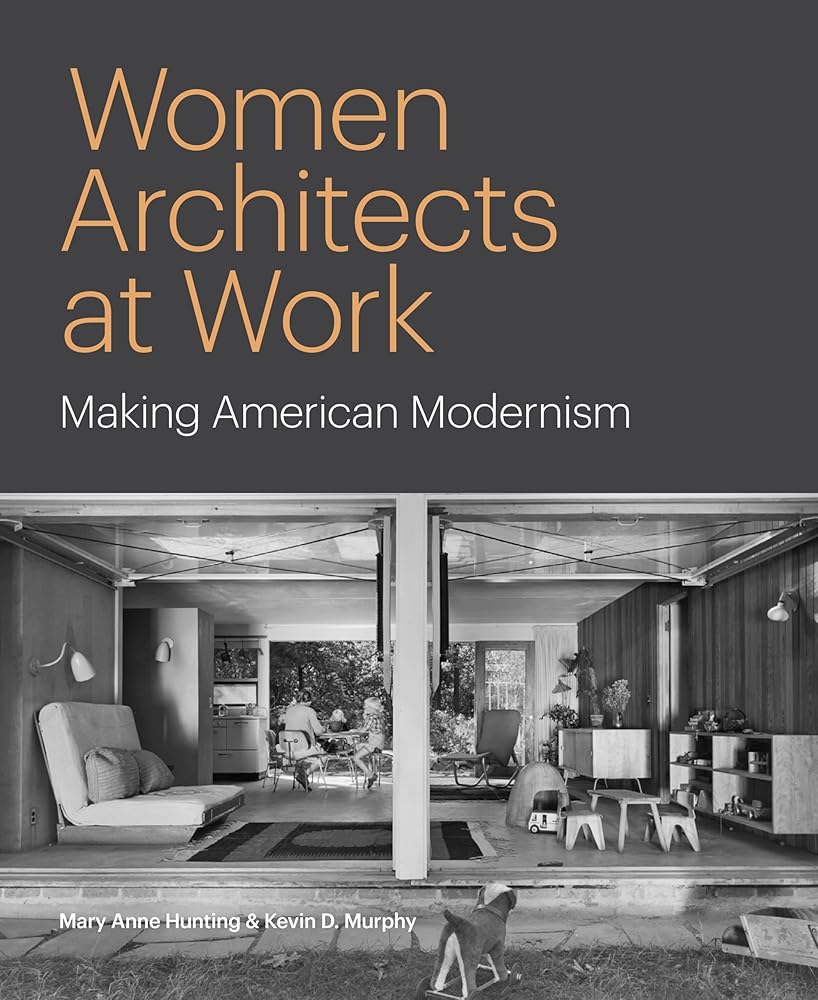 Women Architects at Work: Making American Modernism cover image