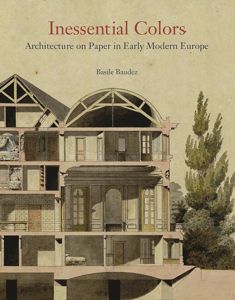 Inessential Colors: Architecture on Paper in Early Modern Europe cover image