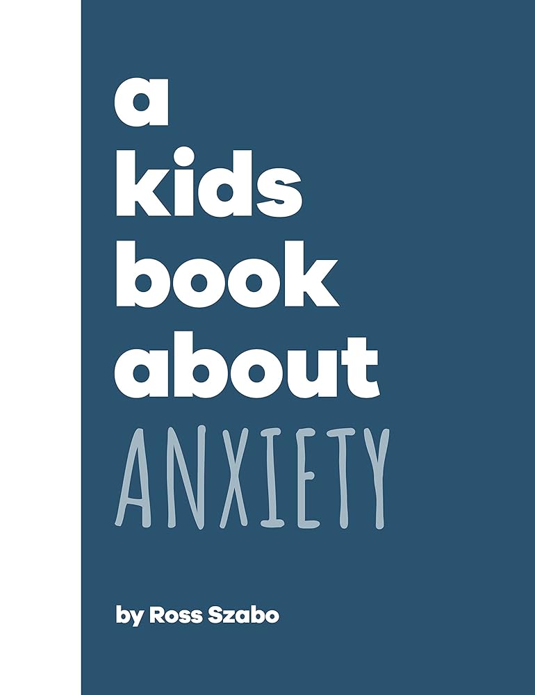 A Kids Book About Anxiety cover image