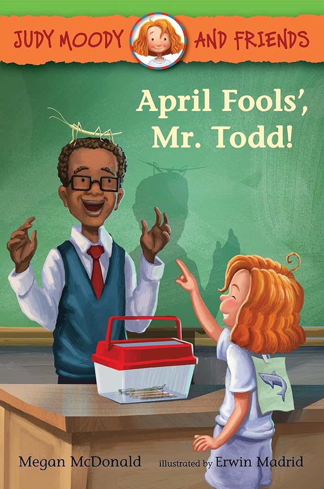 Judy Moody and Friends: April Fools', Mr. Todd! cover image