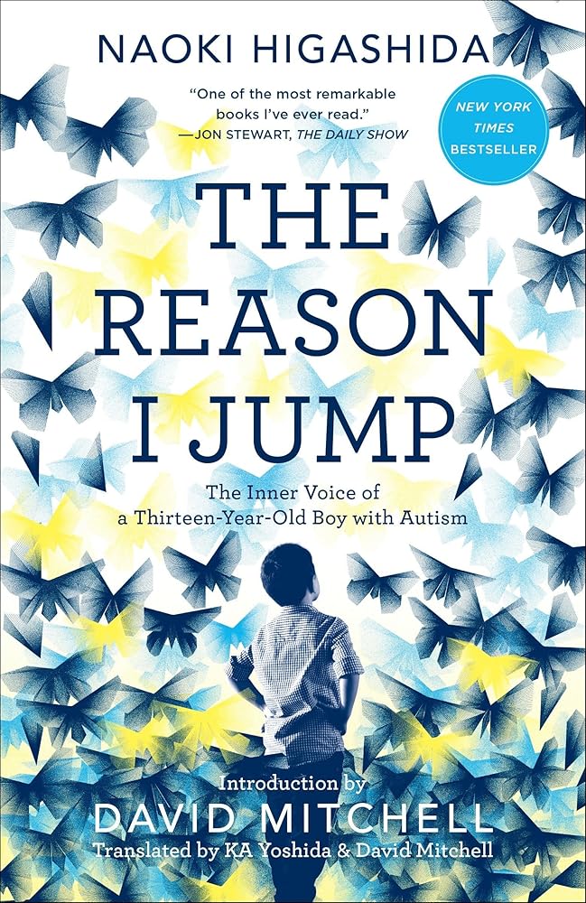 The Reason I Jump: The Inner Voice of a Thirteen-Year-Old Boy with Autism cover image