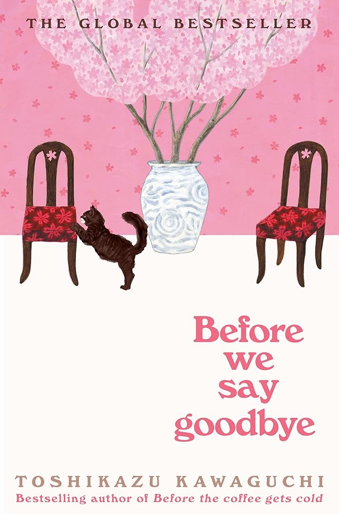 Before We Say Goodbye: A Novel (Before the Coffee Gets Cold Series, 4) cover image