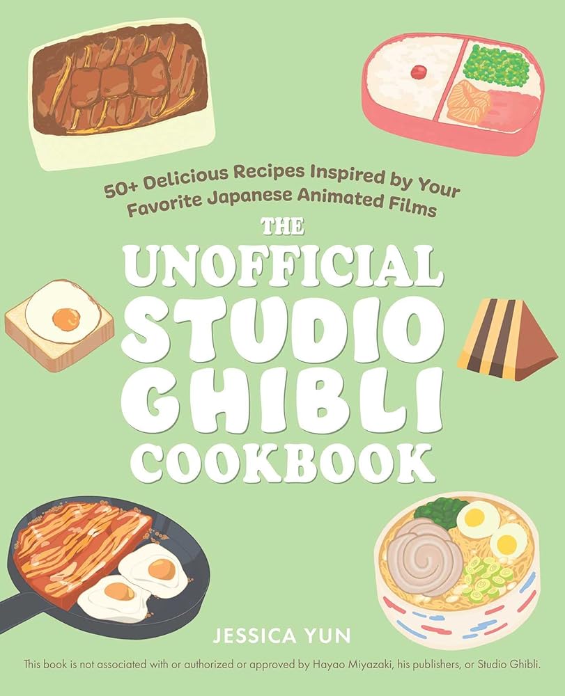 The Unofficial Studio Ghibli Cookbook: 50+ Delicious Recipes Inspired by Your Favorite Japanese Animated Films (Unofficial Studio Ghibli Books) cover image