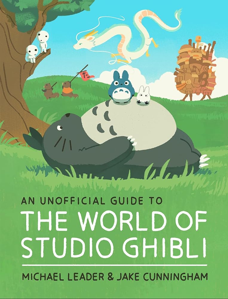 An Unofficial Guide to the World of Studio Ghibli UPDATED EDITION cover image