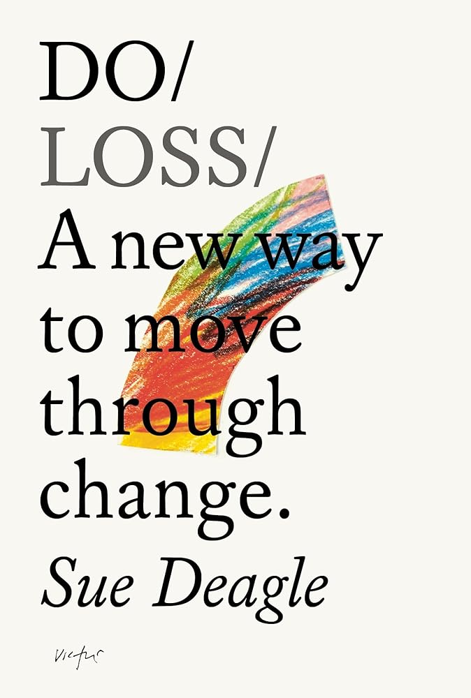 Do Loss: A new way to move through change (Do Books, 45) cover image