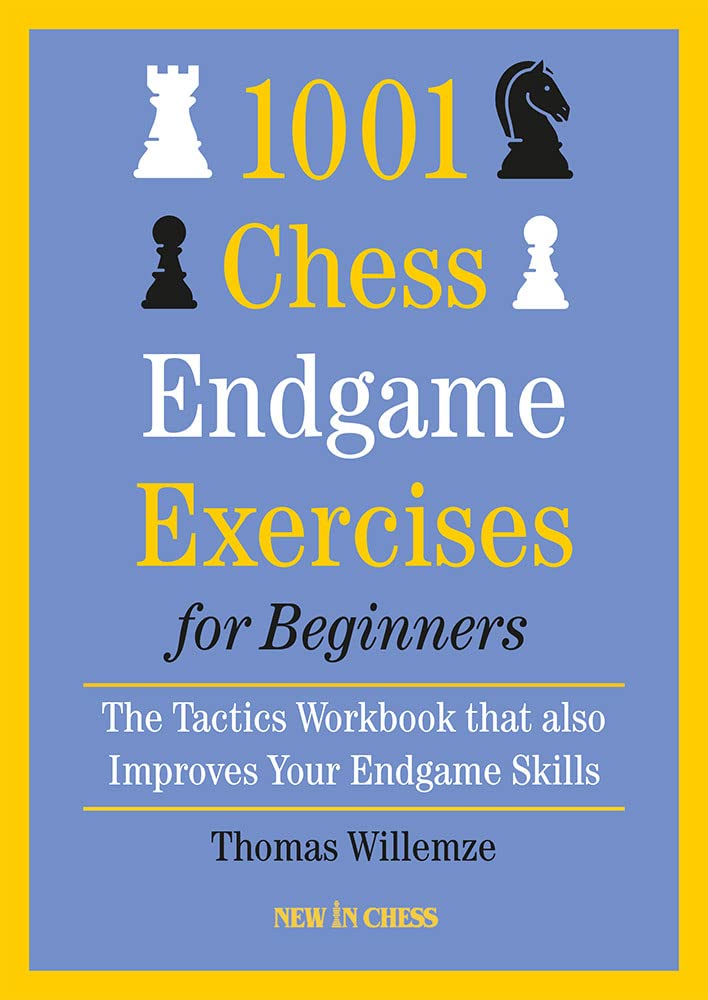 1001 Chess Endgame Exercises for Beginners: The Tactics Workbook that also Improves Your Endgame Skills cover image