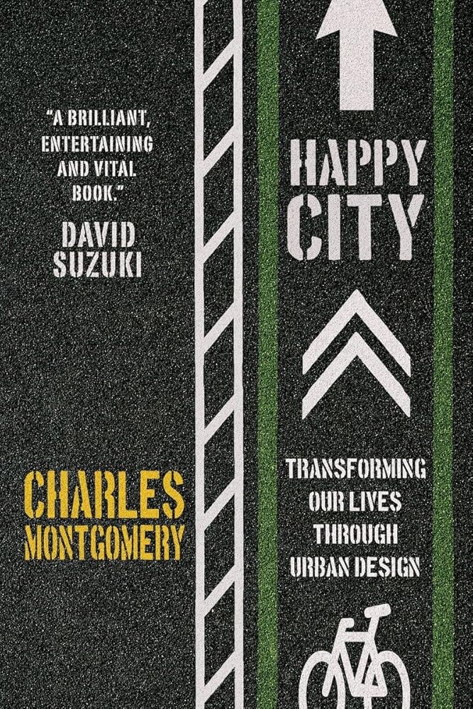 Happy City: Transforming Our Lives Through Urban Design cover image