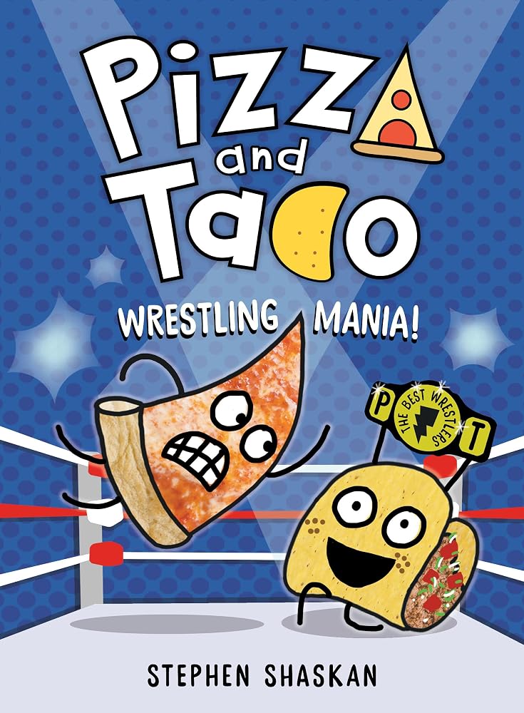 Pizza and Taco: Wrestling Mania!: (A Graphic Novel) cover image