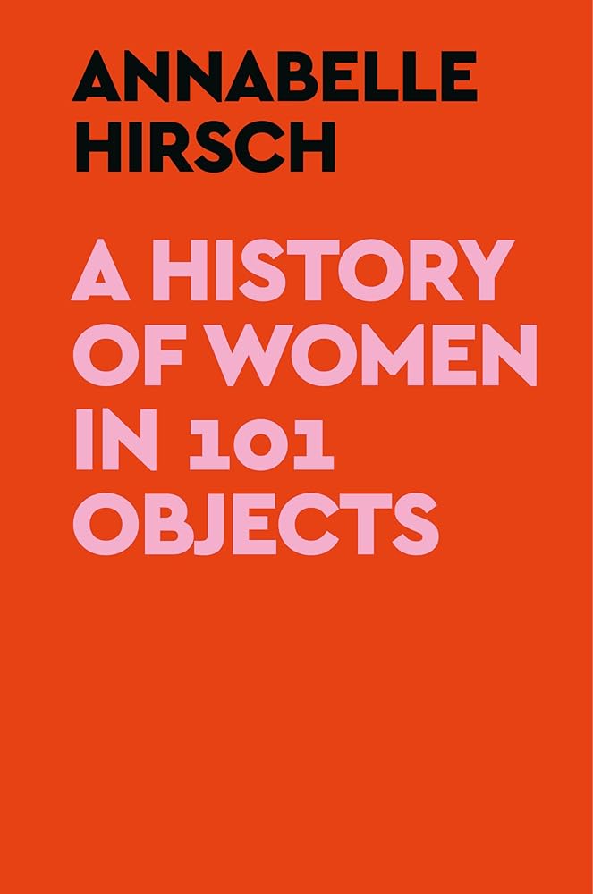 A History of Women in 101 Objects cover image
