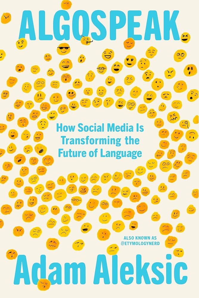 Algospeak: How Social Media Is Transforming the Future of Language cover image
