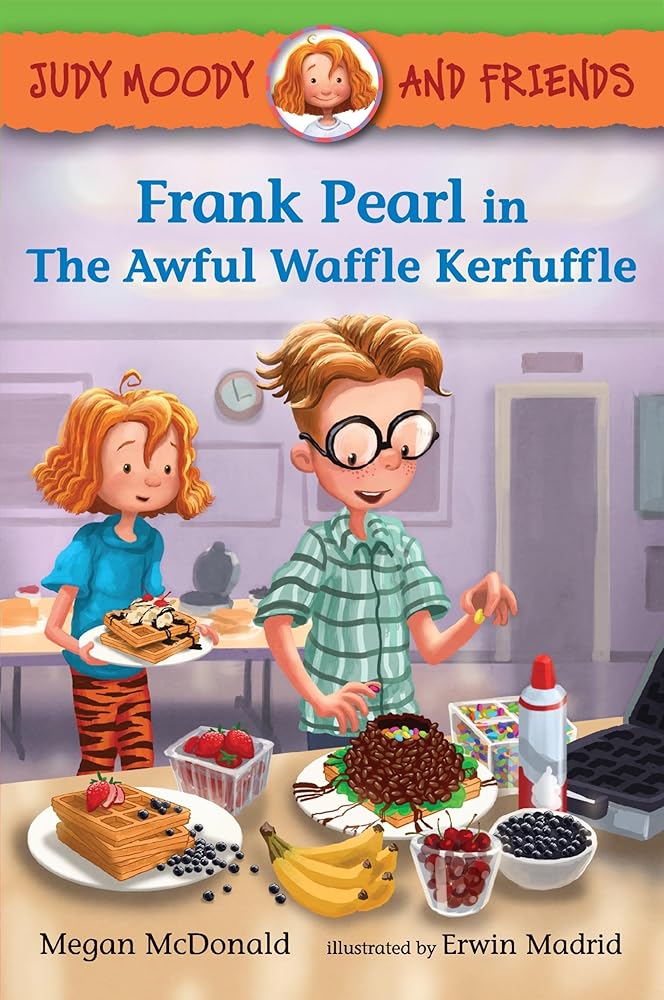 Judy Moody and Friends: Frank Pearl in The Awful Waffle Kerfuffle cover image