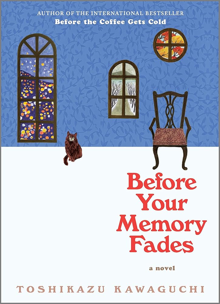 Before Your Memory Fades: A Novel (Before the Coffee Gets Cold Series, 3) cover image