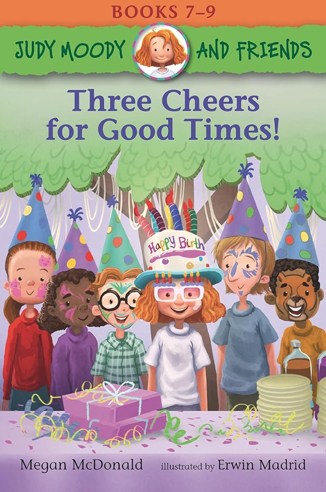 Judy Moody and Friends: Three Cheers for Good Times!: 3 Books in 1 cover image