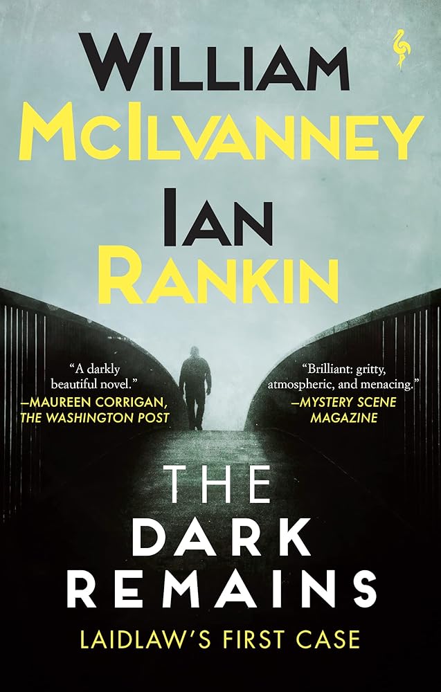 The Dark Remains: A Laidlaw Investigation (Jack Laidlaw Novels Prequel) cover image