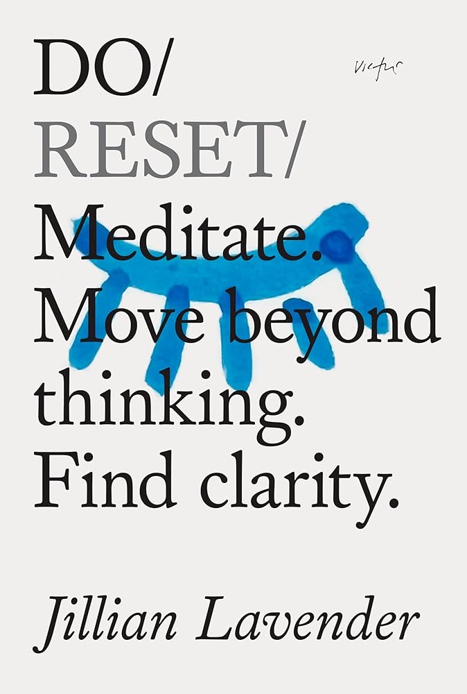 Do Reset: Meditate. Move beyond thinking. Find clarity. (Do Books, 42) cover image