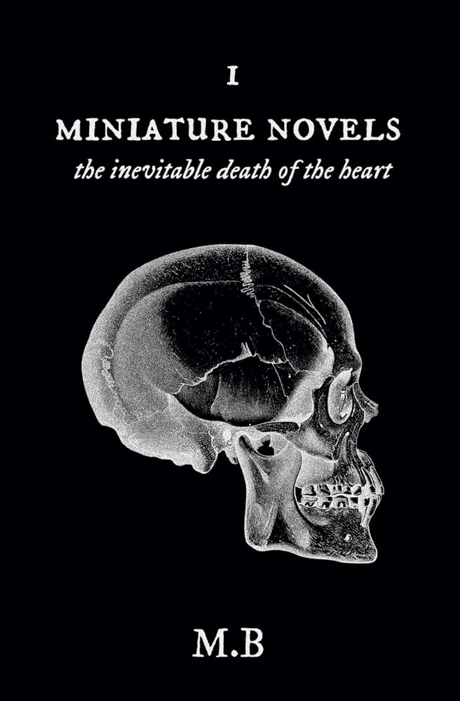 Miniature Novels I: the Inevitable Death of the Heart: 1 cover image