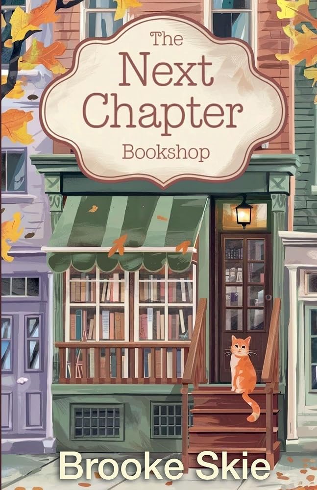 The Next Chapter Bookshop: A heartwarming cozy small town romance with a touch of magic! (Leafwood Falls) cover image